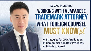 Working with a Japanese Trademark Attorney: What Foreign Counsel Should Know