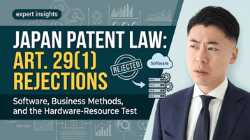 “Not an Invention” Rejections in Japan (Article 29(1) Main Paragraph): Software, Business Methods and the Hardware-Resource Test
