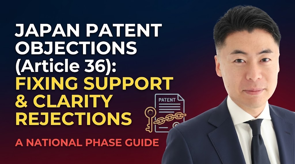 Support, Clarity and Enablement Rejections in Japan (Article 36): Fixing Description-Requirement Objections in a National Phase Case